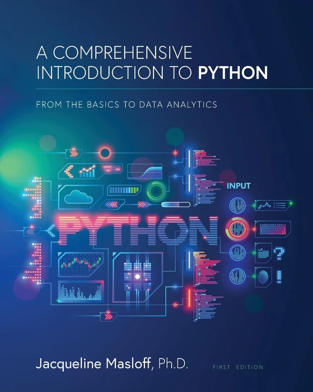 A Comprehensive Introduction to Python: From the Basics to Data Analytics