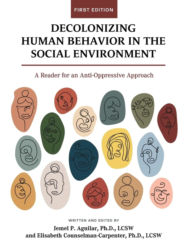 Decolonizing Human Behavior in the Social Environment: A Reader for an Anti-Oppressive Approach - Image 1
