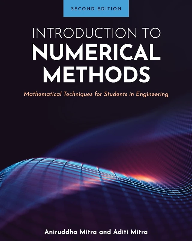 Introduction to Numerical Methods: Mathematical Techniques for Students in Engineering