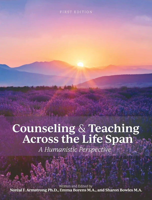 Counseling and Teaching Across the Life Span: A Humanistic Perspective