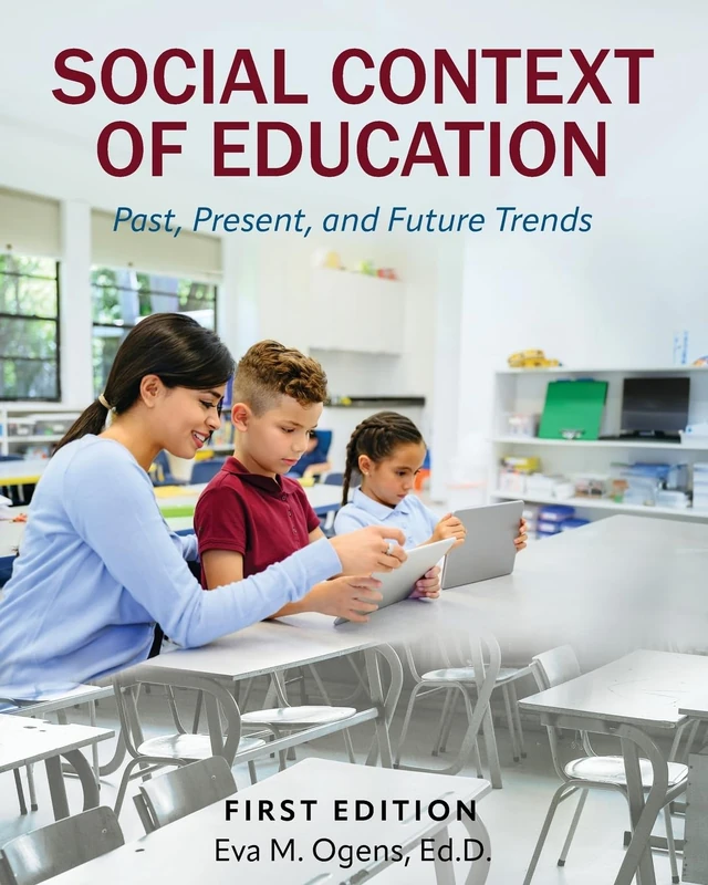 Social Context of Education: Past, Present, and Future Trends