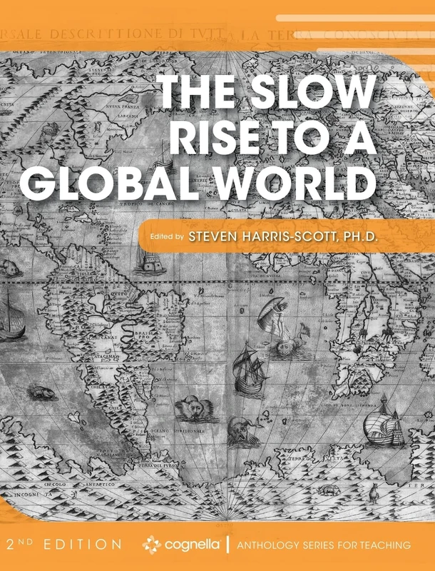 Slow Rise to a Global World - Cognella Academic Publishing