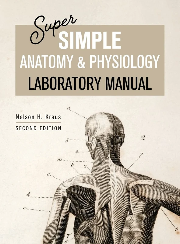 Super Simple Anatomy and Physiology Laboratory Manual