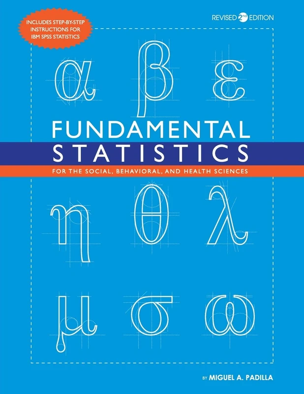 Fundamental Statistics for the Social Behavioral and Health Sciences