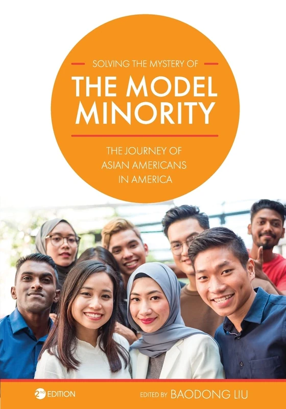 Solving the Mystery of the Model Minority: The Journey of Asian Americans in America