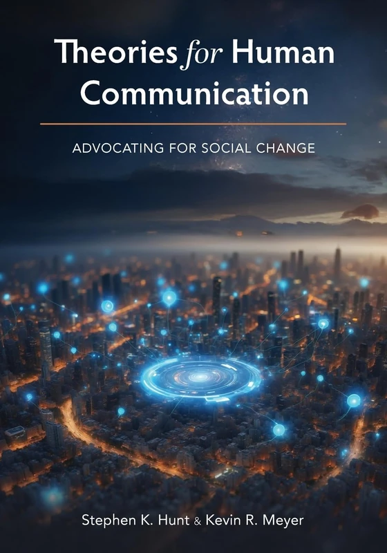 Theories for Human Communication: Advocating for Social Change