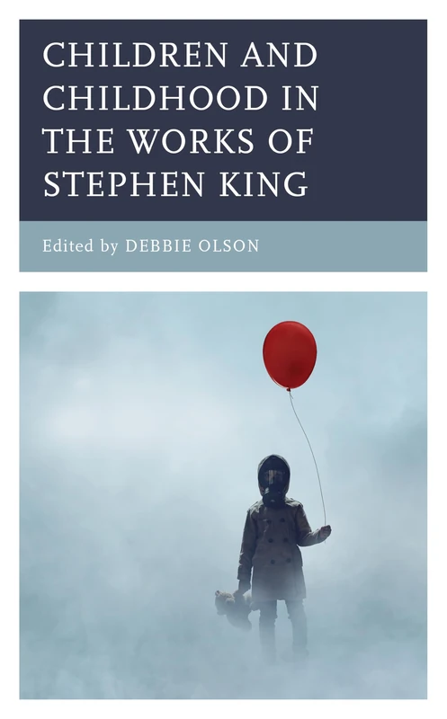 Children and Childhood in the Works of Stephen King (Children and Youth in Popular Culture)