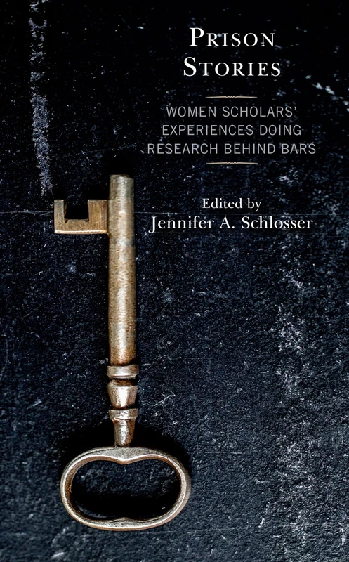 Lexington Books - Prison Stories: Women Scholars' Research