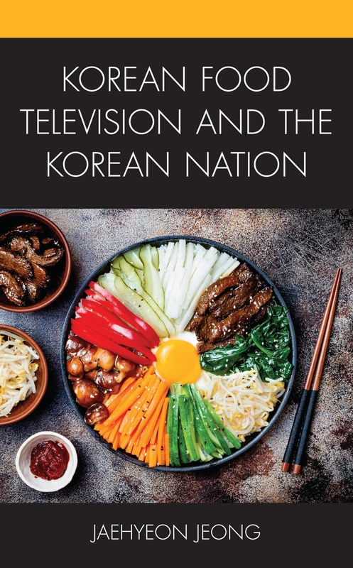 Korean Food Television and the Korean Nation (Korean Communities across the World)
