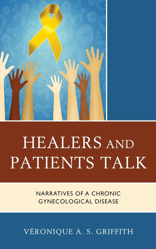 Healers and Patients Talk: Narratives of a Chronic Gynecological Disease
