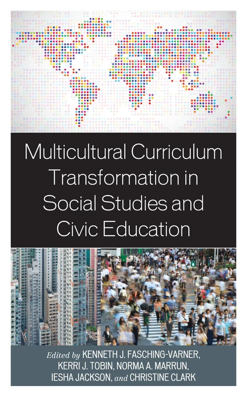 Multicultural Curriculum Transformation in Social Studies and Civic Education (Foundations of Multicultural Education)