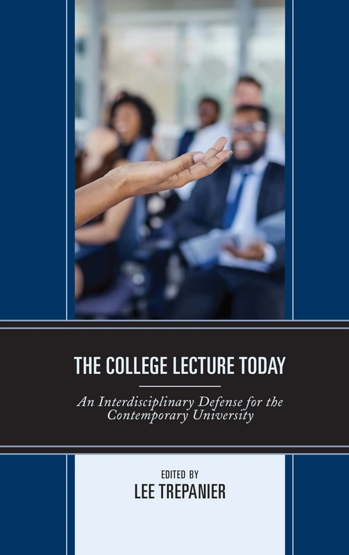 The College Lecture Today: An Interdisciplinary Defense for the Contemporary University - Image 1