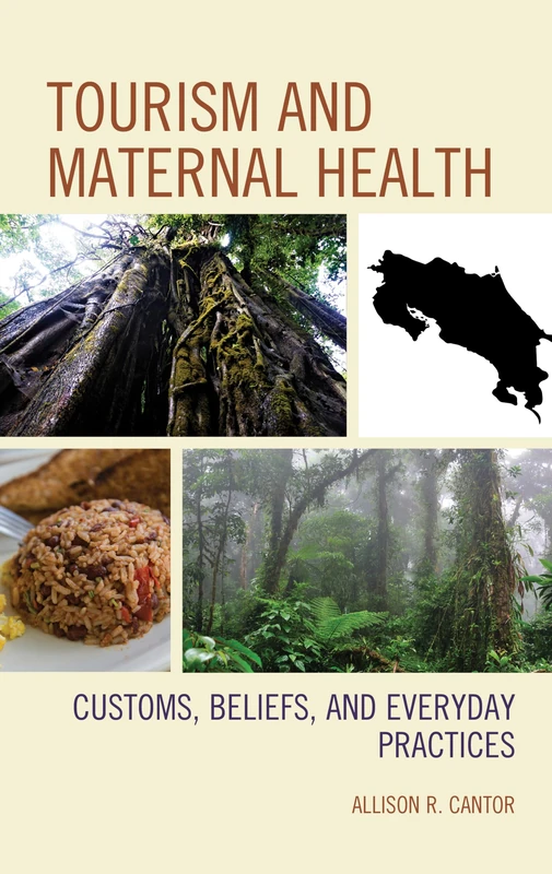 Tourism and Maternal Health: Customs, Beliefs, and Everyday Practices (Anthropology of Well-Being: Individual, Community, Society)