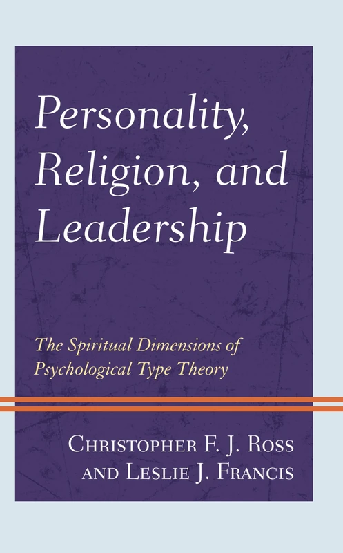 Personality, Religion, and Leadership: The Spiritual Dimensions of Psychological Type Theory - Image 1
