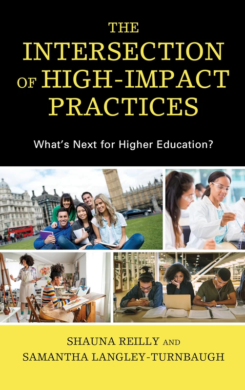 The Intersection of High-Impact Practices: Whats Next for Higher Education?