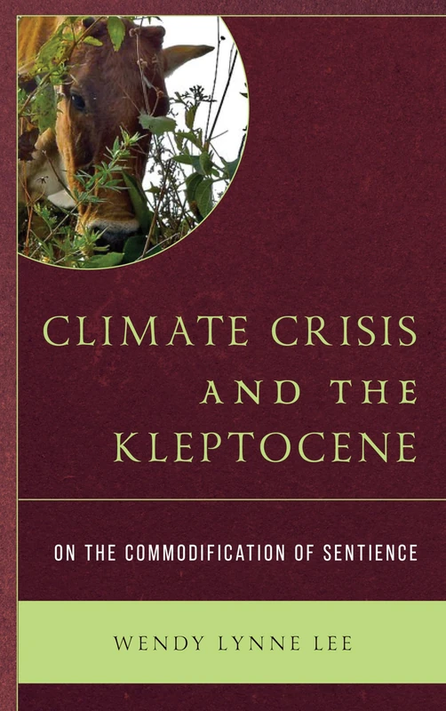 Climate Crisis and the Kleptocene: On the Commodification of Sentience