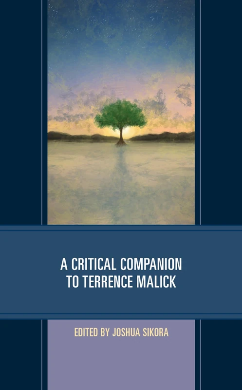 A Critical Companion to Terrence Malick (Critical Perspectives on Contemporary Directors)