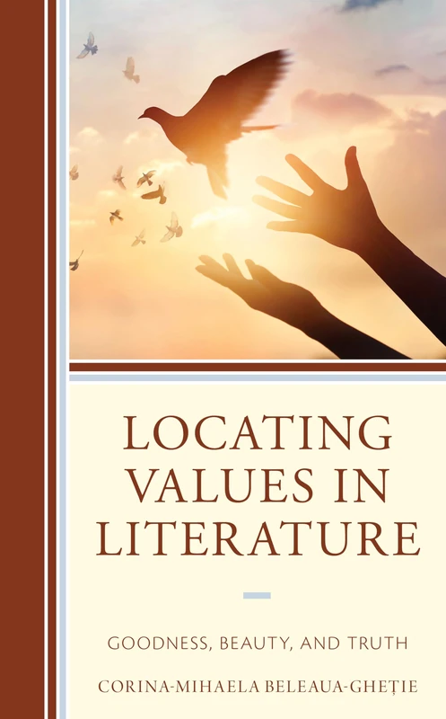 Locating Values in Literature: Goodness, Beauty, and Truth