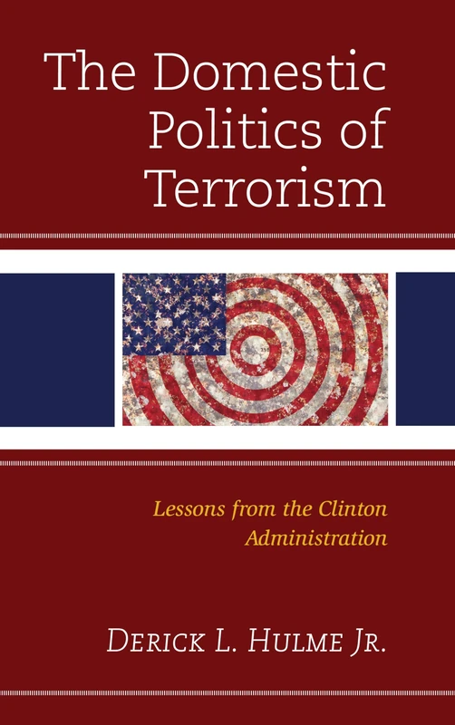 The Domestic Politics of Terrorism: Lessons from the Clinton Administration - Image 1