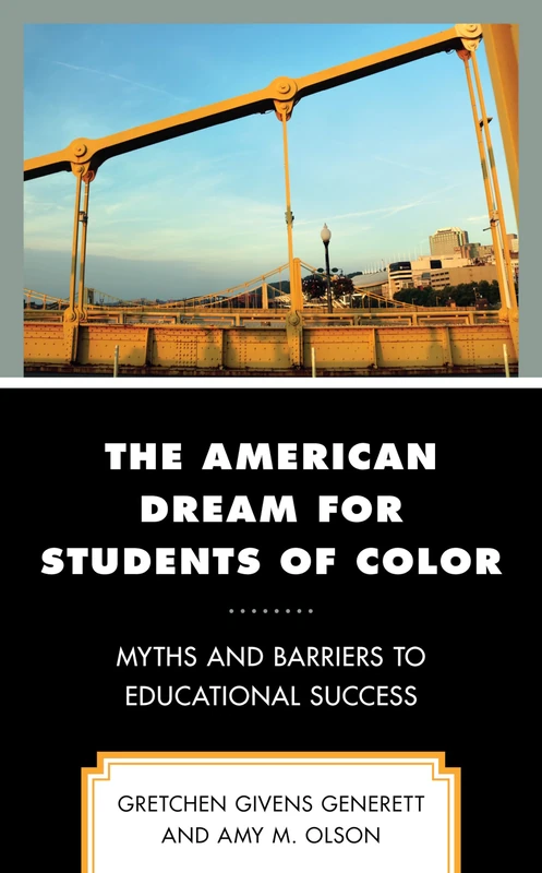 The American Dream for Students of Color: Myths and Barriers to Educational Success