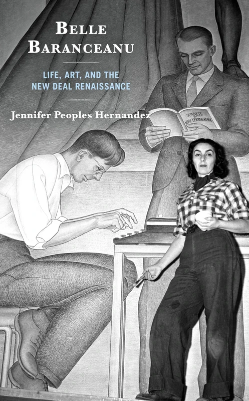 Belle Baranceanu: Life, Art, and the New Deal Renaissance - Image 1