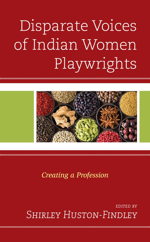 Disparate Voices of Indian Women Playwrights: Creating a Profession