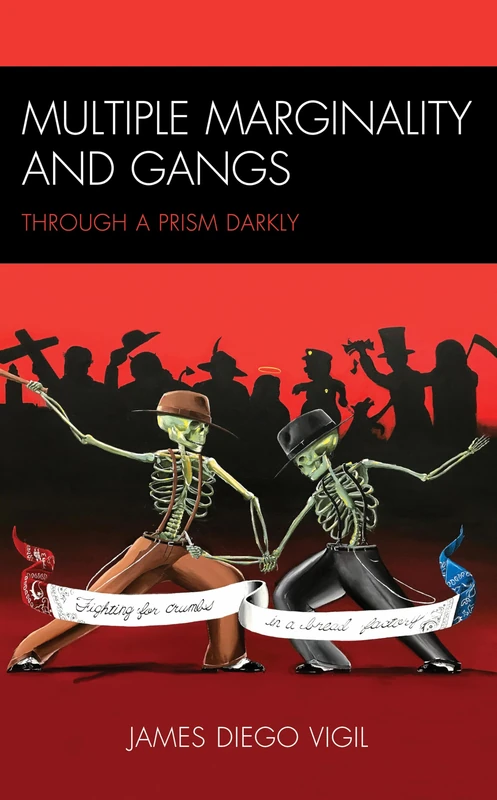 Multiple Marginality and Gangs: Through a Prism Darkly