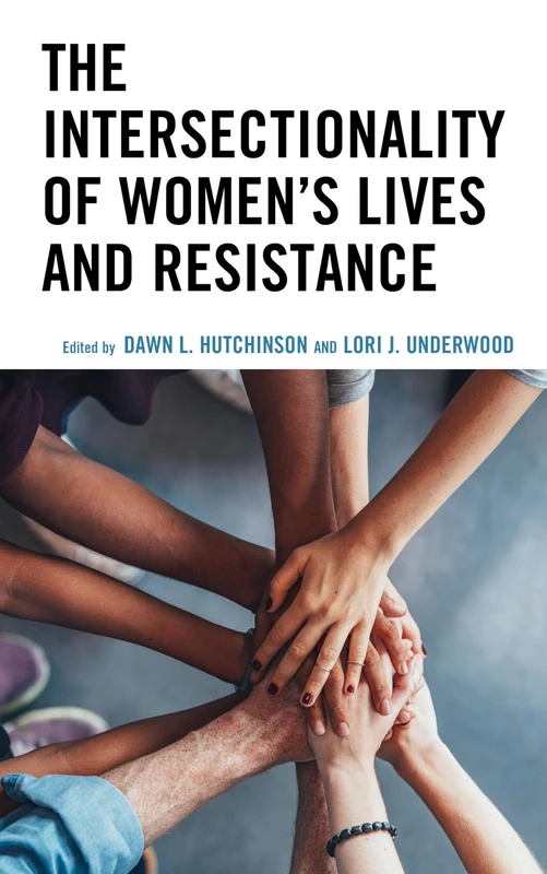 The Intersectionality of Womens Lives and Resistance (Communicating Gender)
