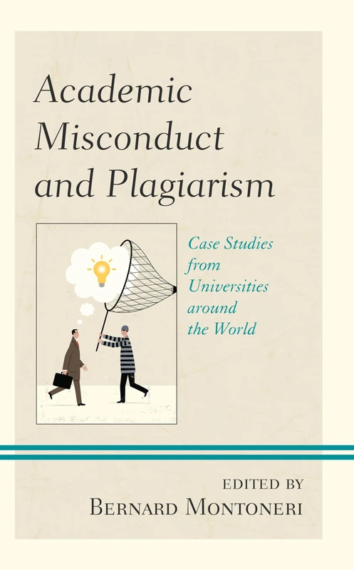 Academic Misconduct and Plagiarism: Case Studies from Universities around the World