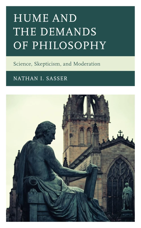 Hume and the Demands of Philosophy: Science, Skepticism, and Moderation