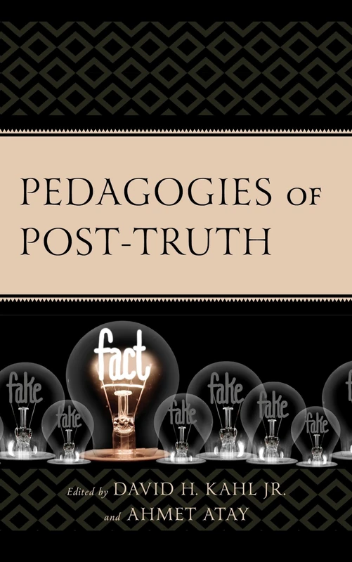 Pedagogies of Post-Truth (Critical Communication Pedagogy)