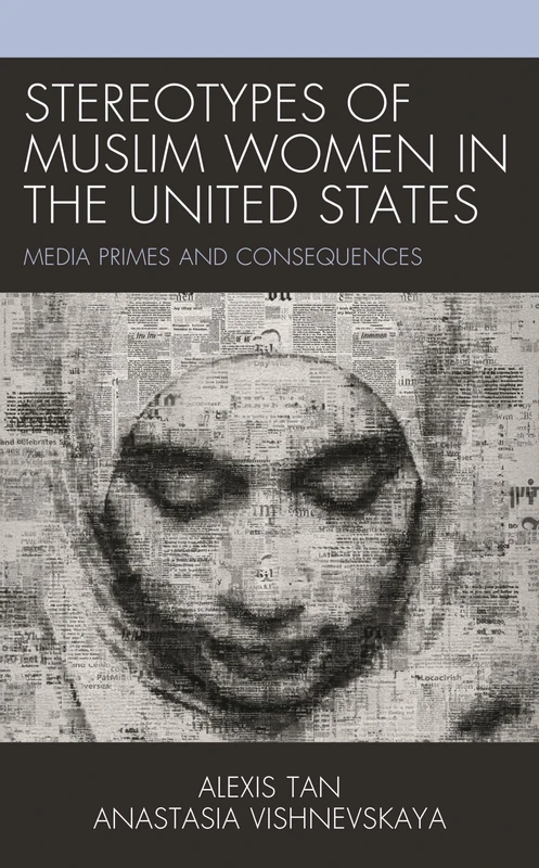 Stereotypes of Muslim Women in the United States: Media Primes and Consequences