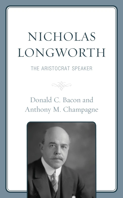 Nicholas Longworth: The Aristocrat Speaker - Image 1