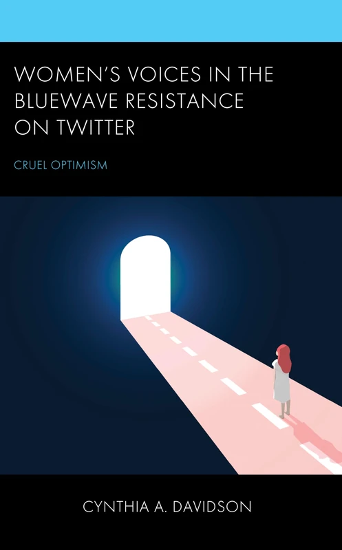 Women's Voices in the BlueWave Resistance on Twitter: Cruel Optimism - Image 1