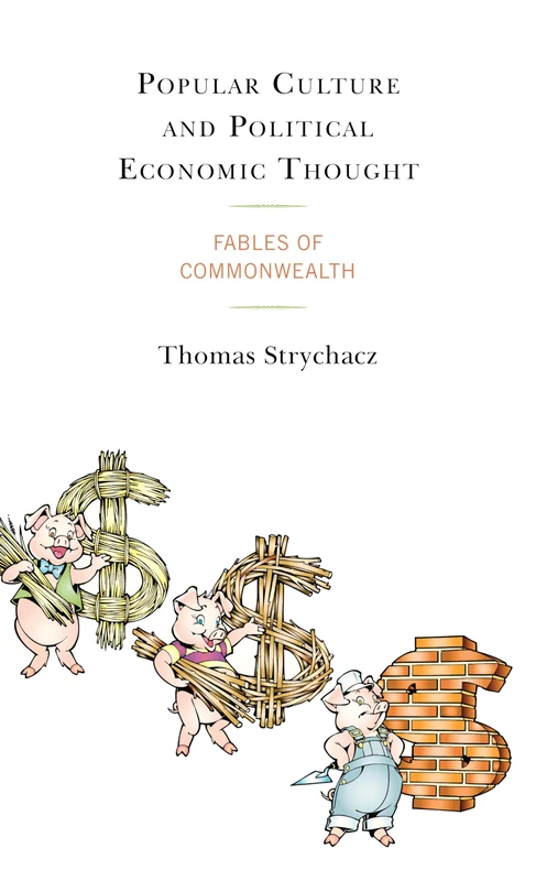 Popular Culture and Political Economic Thought: Fables of Commonwealth