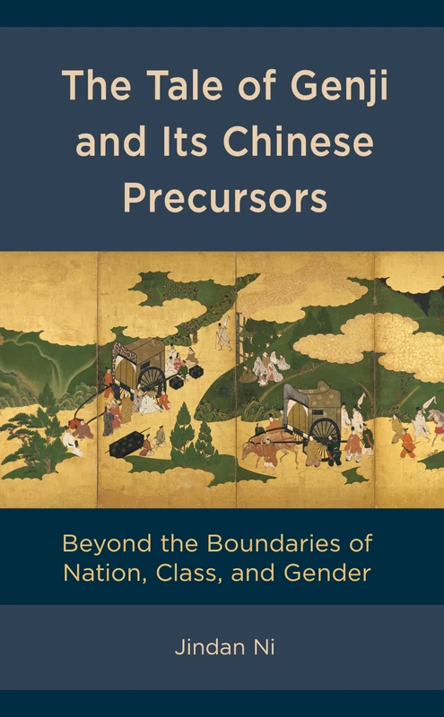 The Tale of Genji and its Chinese Precursors: Beyond the Boundaries of Nation, Class, and Gender