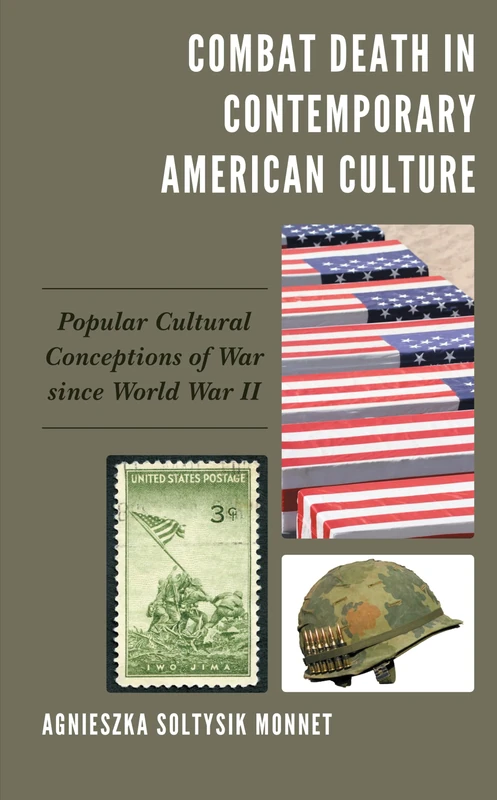 Combat Death in Contemporary American Culture: Popular Cultural Conceptions of War since World War II - Image 1