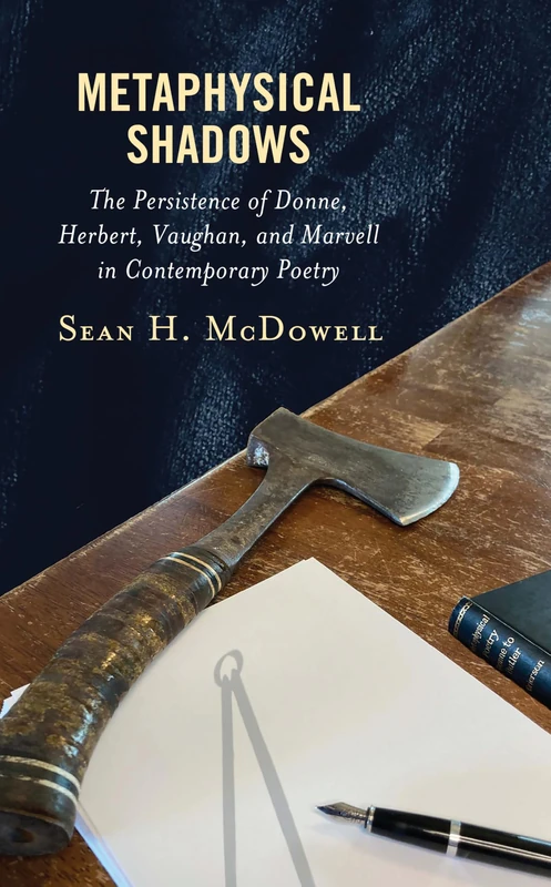 Metaphysical Shadows: The Persistence of Donne, Herbert, Vaughan, and Marvell in Contemporary Poetry - Image 1