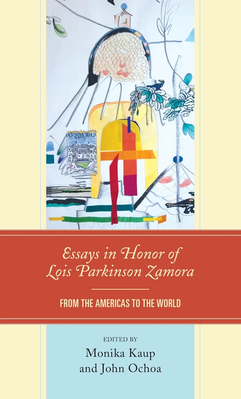 Essays in Honor of Lois Parkinson Zamora: From the Americas to the World