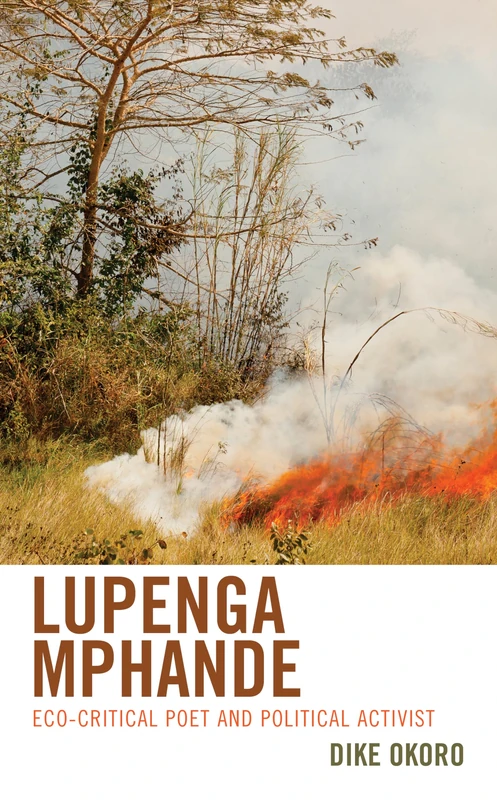Lupenga Mphande: Eco-Critical Poet and Political Activist (Ecocritical Theory and Practice) - Image 1