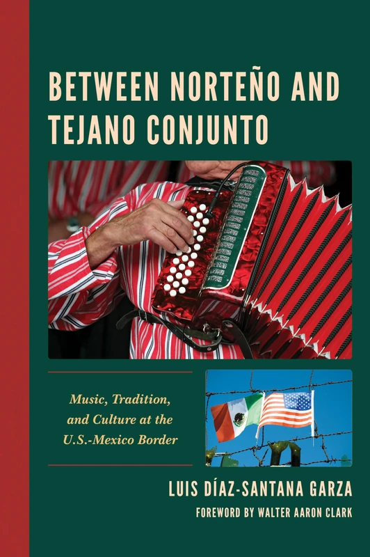 Between Norteño and Tejano Conjunto: Music, Tradition and Culture at the U.S.-Mexico Border (Music, Culture, and Identity in Latin America) - Image 1