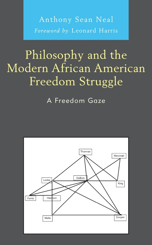 Philosophy and the Modern African American Freedom Struggle: A Freedom Gaze (The Black Atlantic Cultural Series: Revisioning Artistic, Historical, ... Psychological, and Sociological Perspectives)
