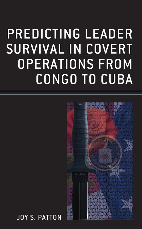 Predicting Leader Survival in Covert Operations from Congo to Cuba