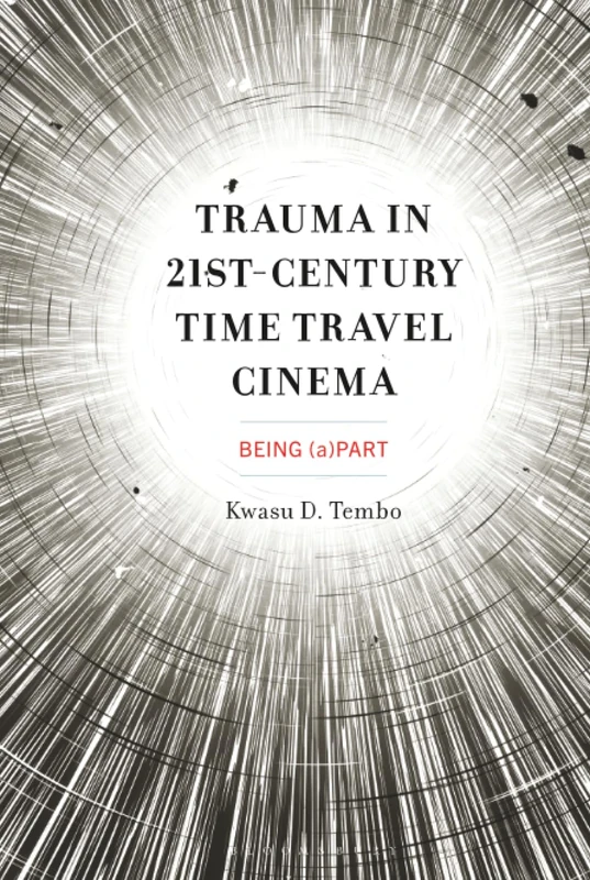 Trauma in 21st-Century Time Travel Cinema: Being (a)Part