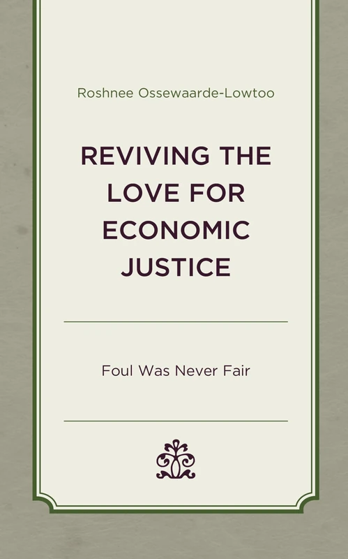 Reviving the Love for Economic Justice: Foul Was Never Fair