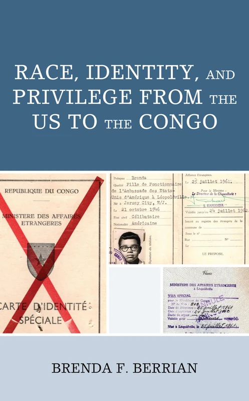 Race, Identity, and Privilege from the US to the Congo (Critical Africana Studies)