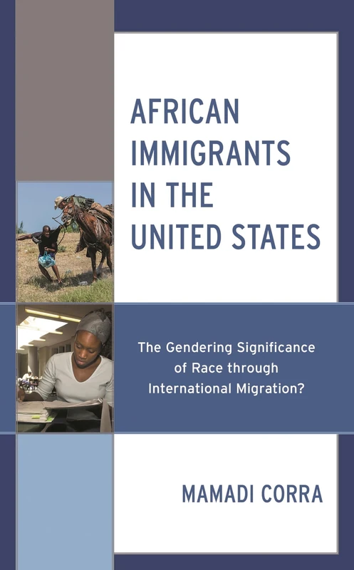 African Immigrants in the United States: The Gendering Significance of Race through International Migration?