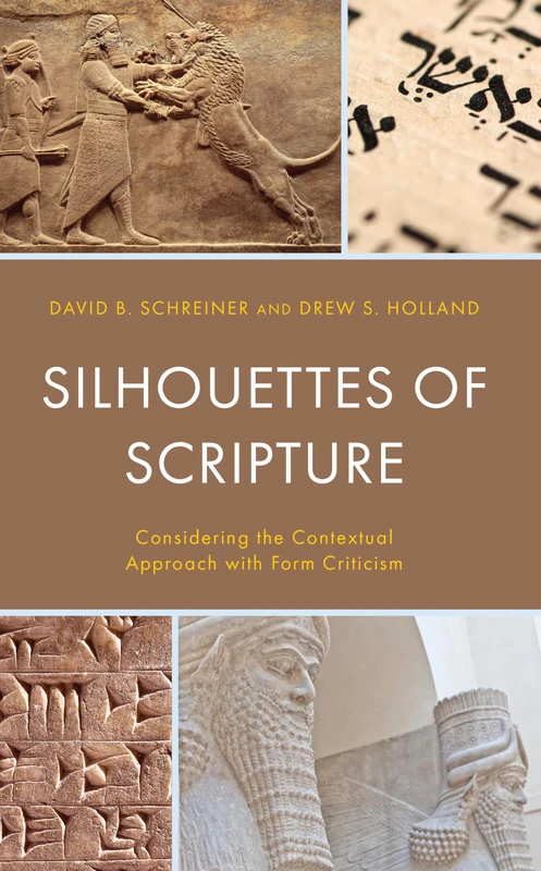 Silhouettes of Scripture: Considering the Contextual Approach with Form-criticism