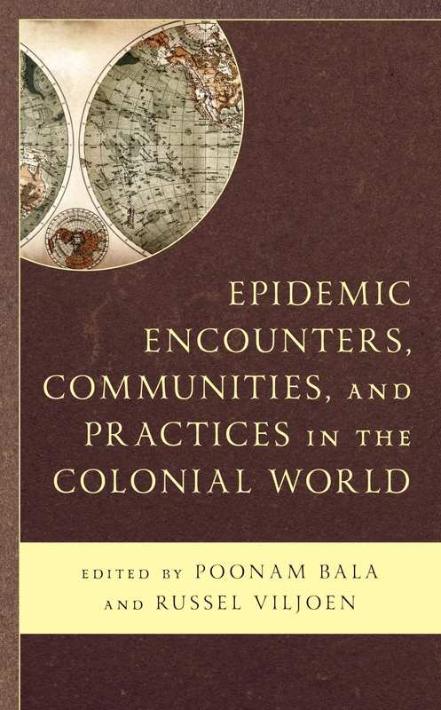 Epidemic Encounters, Communities, and Practices in the Colonial World