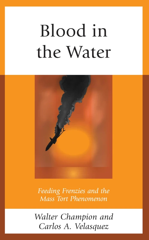 Blood in the Water: Feeding Frenzies and the Mass Tort Phenomenon - Image 1